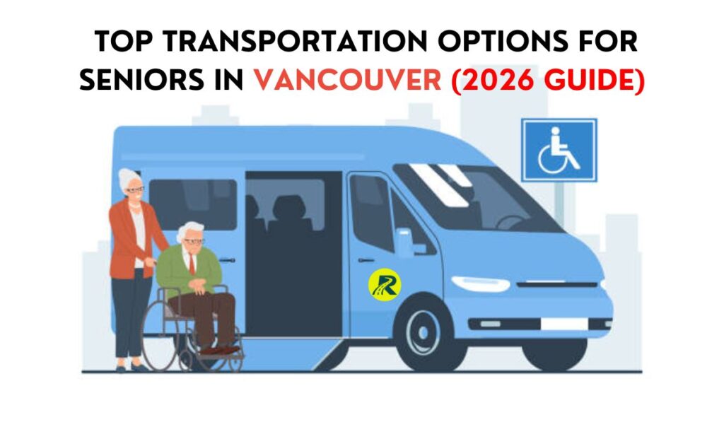 Top Transportation Options for Seniors in Vancouver (2026 Guide)