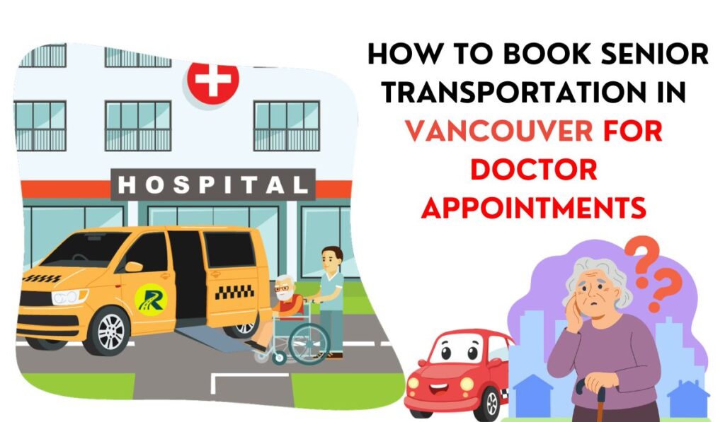 How to Book Senior Transportation in Vancouver for Doctor Appointments